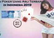 Agen Poker Uang Asli Terbaik di Indonesia 2019