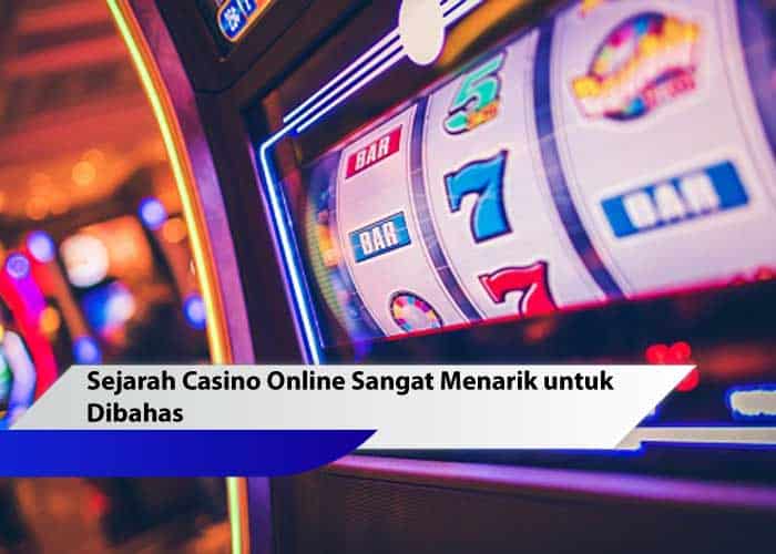 Sejarah Casino Online